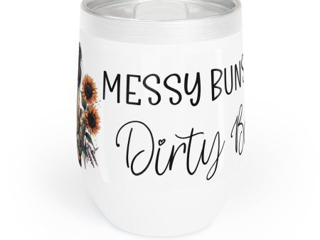 Messy Buns and Dirty Books - Chill Wine Tumbler on Sale