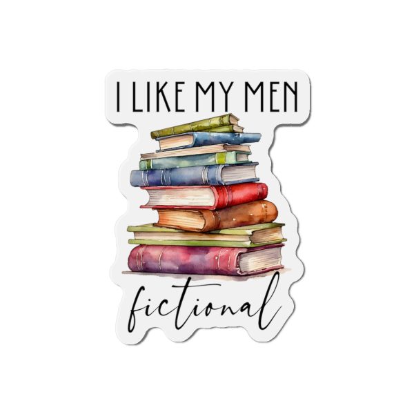 I Like My Men Fictional Magnet Online now