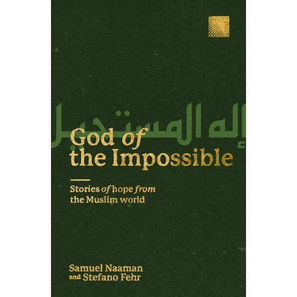 God Of The Impossible: Stories Of Hope From The Muslim World (Paperback) Online Sale