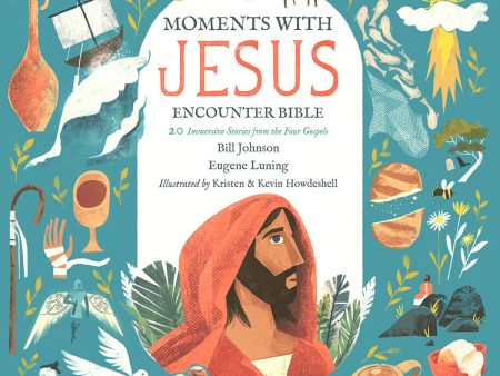 The Moments With Jesus Encounter Bible: 20 Immersive Stories From The Four Gospels (Hardcover) Hot on Sale