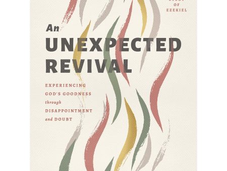 An Unexpected Revival: Experiencing God s Goodness Through Disappointment & Doubt PB Online now