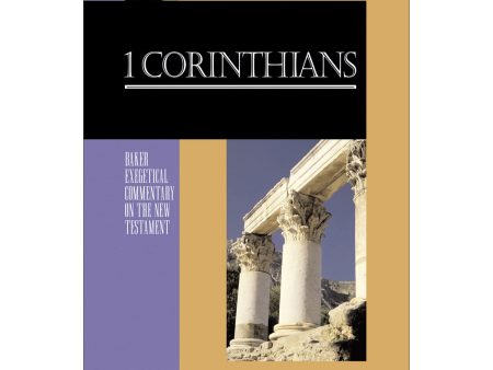 1 Corinthians (Baker Exegetical Commentary   New Testament)(Hardcover) Supply