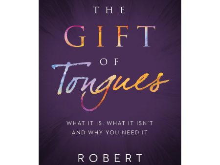 The Gift Of Tongues: What It Is, What It Isn t And Why You Need It (Paperback) Fashion