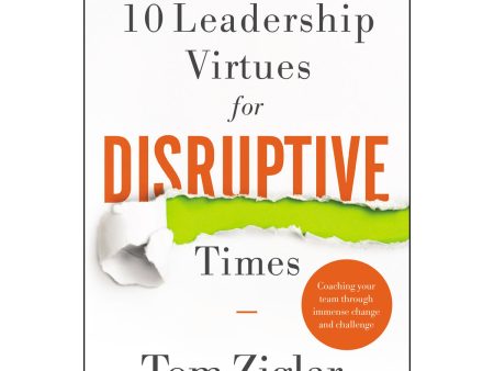 10 Leadership Virtues For Disruptive Times: Coaching Your Team Through Immense Change (Paperback) Online