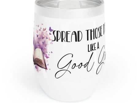 Spread Those Pages Like A Good Girl - Chill Wine Tumbler Online now