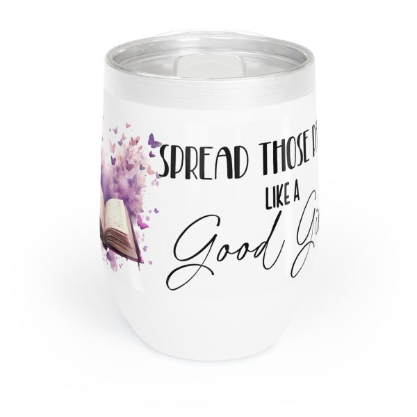 Spread Those Pages Like A Good Girl - Chill Wine Tumbler Online now