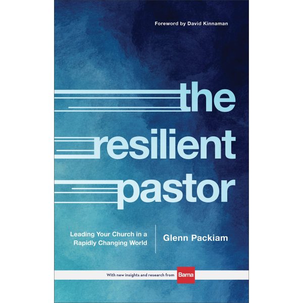 The Resilient Pastor: Leading Your Church In A Rapidly Changing World (Hardcover) Sale