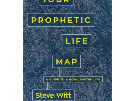 Your Prophetic Life Map: 16 Keys To A God-Crafted Life (Paperback) Online Sale