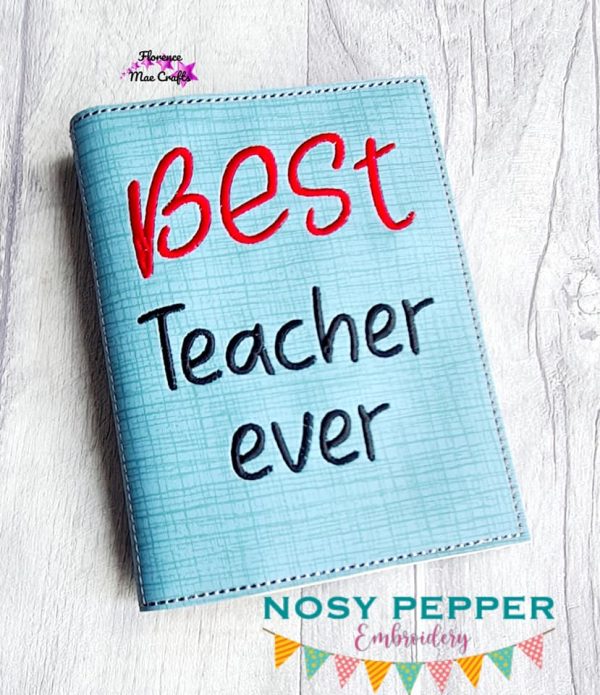 Best Teacher ever notebook cover (2 sizes available) machine embroidery design DIGITAL DOWNLOAD Online Hot Sale