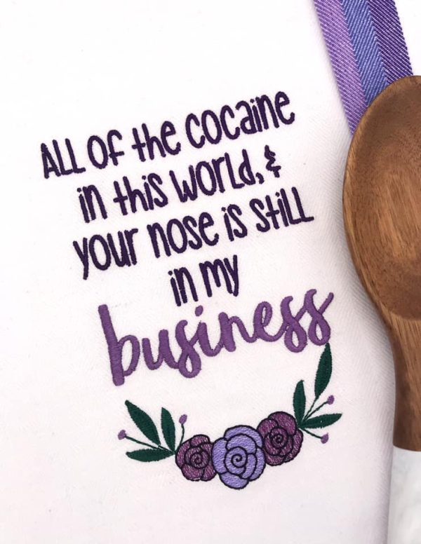 All of the cocaine in th world and your nose is still in my business machine embroidery design (4 sizes included) DIGITAL DOWNLOAD Online