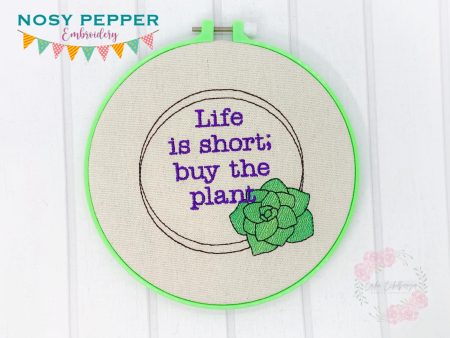 Life is short; buy the plant machine embroidery design (5 sizes included) DIGITAL DOWNLOAD Online Sale