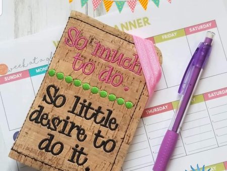 so much to do, so little desire to do it notebook cover (2 sizes available) machine embroidery design DIGITAL DOWNLOAD on Sale