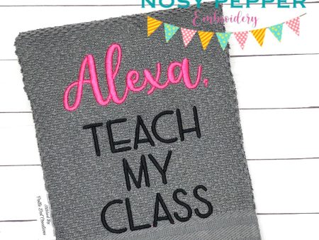 Alexa, Teach my class machine embroidery design (5 sizes included) DIGITAL DOWNLOAD Supply