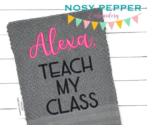 Alexa, Teach my class machine embroidery design (5 sizes included) DIGITAL DOWNLOAD Supply