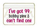 99 bobby pins and can t find one ITH Bag & Charm (4 sizes available) machine embroidery design DIGITAL DOWNLOAD Fashion