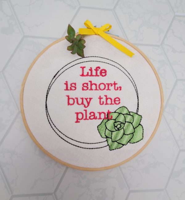 Life is short; buy the plant machine embroidery design (5 sizes included) DIGITAL DOWNLOAD Online Sale