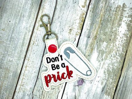 Don t be a prick snap tab 4x4 machine embroidery design DIGITAL DOWNLOAD For Cheap