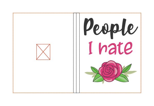 People I hate floral notebook cover (2 sizes available) machine embroidery design DIGITAL DOWNLOAD Hot on Sale