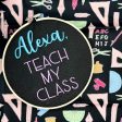 Alexa, Teach my class machine embroidery design (5 sizes included) DIGITAL DOWNLOAD Supply