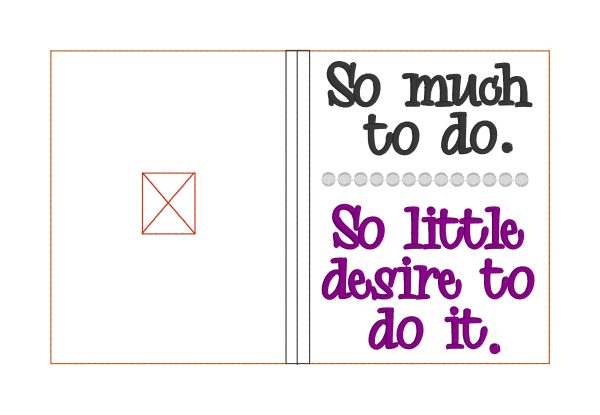 so much to do, so little desire to do it notebook cover (2 sizes available) machine embroidery design DIGITAL DOWNLOAD on Sale